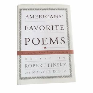 Americans’ Favorite Poems Hardcover Edited by Robert Pinsky & Maggie Dietz